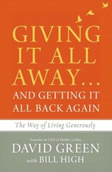 Giving It All Away…and Getting It All Back Again - David Green - 9780310347941