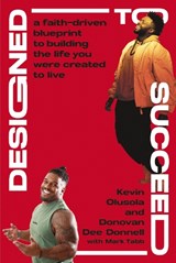 Designed to Succeed - Kevin Olusola ; Donovan Donnell - 9780310370123