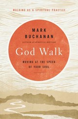 God Walk - Mark Buchanan - 9780310413318