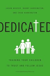 Dedicated - Jason Houser ; Chad Harrington ; Bobby Harrington - 9780310518327