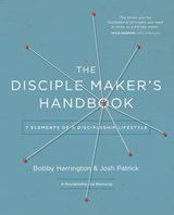 The Disciple Maker's Handbook - Josh Robert Patrick ; Bobby Harrington - 9780310525288