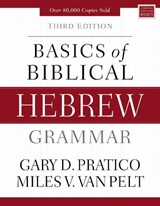 Basics of Biblical Hebrew Grammar - Gary D. Pratico ; Miles V. Van Pelt - 9780310533498