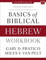 Basics of Biblical Hebrew Workbook - Gary D. Pratico ; Miles V. Van Pelt - 9780310533559