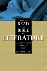 How to Read the Bible as Literature - Leland Ryken - 9780310536338