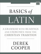 Basics of Latin - Derek Cooper - 9780310539001