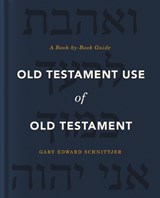 Old Testament Use of Old Testament - Gary Edward Schnittjer - 9780310571100
