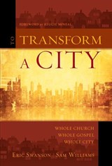 To Transform a City - Eric Swanson ; Sam Williams - 9780310576358