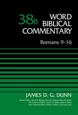 Romans 9-16, Volume 38B - James D. G. Dunn ; Bruce M. Metzger ; David Allen Hubbard ; Glenn W. Barker ; John D. W. Watts ; James W. Watts ; Ralph P. Martin ; Lynn Allan Losie - 9780310588313