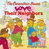 The Berenstain Bears Love Their Neighbors - Jan Berenstain ; Mike Berenstain - 9780310712497
