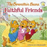 The Berenstain Bears Faithful Friends - Jan Berenstain ; Mike Berenstain - 9780310712534