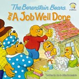 The Berenstain Bears and a Job Well Done - Jan Berenstain ; Mike Berenstain - 9780310712541