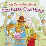 The Berenstain Bears: God Bless Our Home - Jan Berenstain ; Mike Berenstain - 9780310720898