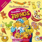 The Berenstain Bears and the Trouble with Things - Jan Berenstain ; Mike Berenstain - 9780310720911