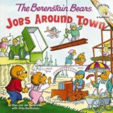 The Berenstain Bears: Jobs Around Town - Stan Berenstain ; Jan Berenstain ; Mike Berenstain - 9780310722861