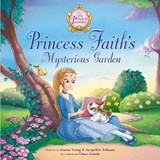 Princess Faith's Mysterious Garden - Jeanna Young ; Jacqueline Kinney Johnson ; Omar Aranda - 9780310727033