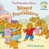 The Berenstain Bears Blessed are the Peacemakers - Mike Berenstain - 9780310734819