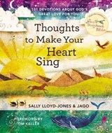 Thoughts to Make Your Heart Sing - Sally Lloyd-Jones - 9780310740513