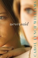 Never Said - Carol Lynch Williams - 9780310746607