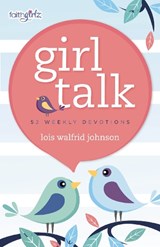 Girl Talk - Lois Walfrid Johnson - 9780310755005