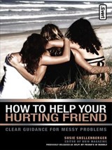 How to Help Your Hurting Friend - Susie Shellenberger - 9780310862512