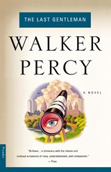 The Last Gentleman - Walker Percy - 9780312243081