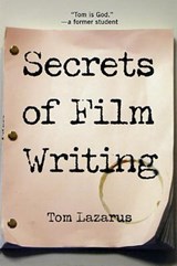 Secrets of Film Writing - Tom Lazarus - 9780312269081
