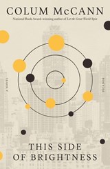 This Side of Brightness - Colum McCann - 9780312421977
