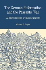 The German Reformation and the Peasants' War - BAYLOR,  Michael G. - 9780312437183