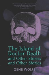 "The Island of Doctor Death" and Other Stories