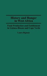 History and Hunger in West Africa - Laura Bigman - 9780313267468