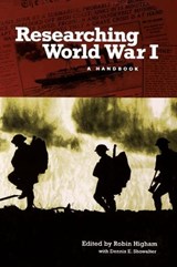 Researching World War I - Robin Higham ; Dennis E. Showalter - 9780313288500