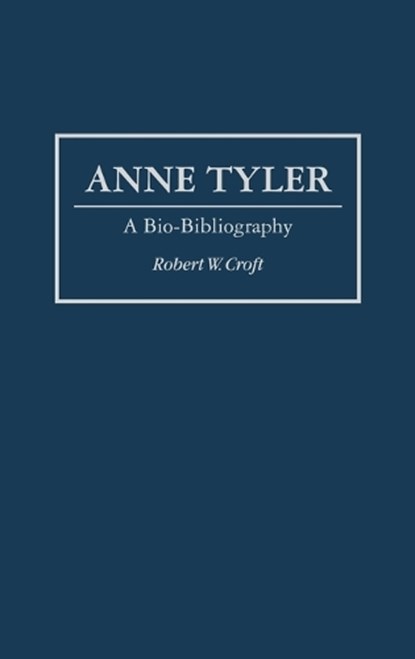 Anne Tyler, Robert W. Croft - Gebonden - 9780313289521
