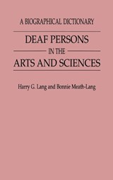 Deaf Persons in the Arts and Sciences - Harry G. Lang ; Bonnie Meath-Lang - 9780313291708