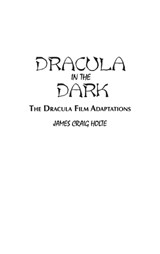 Dracula in the Dark - James Craig Holte - 9780313292156