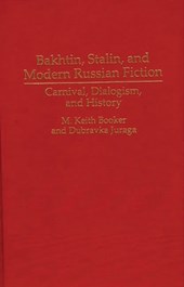 Bakhtin, Stalin, and Modern Russian Fiction