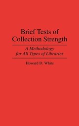 Brief Tests of Collection Strength - Howard D. White - 9780313297533