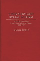 Liberalism and Social Reform - David Gordon - 9780313298110