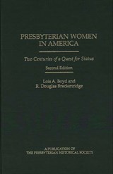 Presbyterian Women in America - Lois A. Boyd ; R. Douglas Brackenridge - 9780313298417