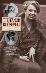 The Eleanor Roosevelt Encyclopedia - Maurine H. Beasley ; Holly C. Shulman ; Henry R. Beasley - 9780313301810