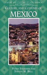 Culture and Customs of Mexico - Peter Standish ; Steven M. Bell - 9780313304125