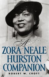 A Zora Neale Hurston Companion - Robert W. Croft - 9780313307072