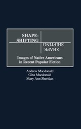 Shape-Shifting - Andrew F. Macdonald ; Gina Macdonald ; MaryAnn E. Sheridan - 9780313308420