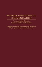 Business and Technical Communication - Sandra E. Belanger ; Susan Kendall ; Toby Matoush ; Yuhfen D. Wu - 9780313308727