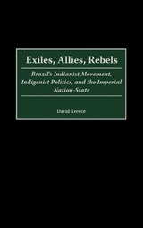 Exiles, Allies, Rebels - David Treece - 9780313311253