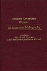 African American Women - Kisha Braithwaite ; Paula Mitchell ; Veronica G. Thomas - 9780313312632