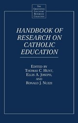 Handbook of Research on Catholic Education - Thomas C. Hunt ; Ellis A. Joseph ; Ronald J. Nuzzi - 9780313313417