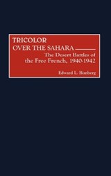 Tricolor Over the Sahara - Edward L. Bimberg - 9780313316548