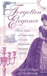 Forgotten Elegance - SCHOLLANDER,  Wendell ; Schollander, Wes - 9780313316852