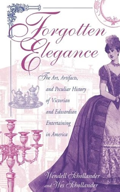 Forgotten Elegance, SCHOLLANDER,  Wendell ; Schollander, Wes - Gebonden - 9780313316852