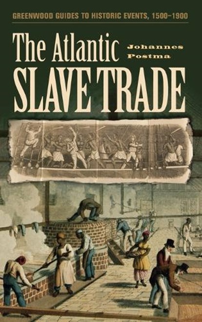 The Atlantic Slave Trade, Johannes Postma - Gebonden - 9780313318627